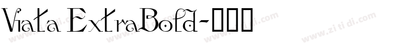 Viata ExtraBold字体转换